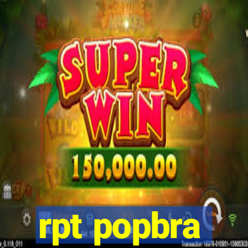 rpt popbra